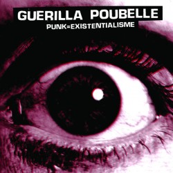 Guerilla Poubelle - Punk=Existentialisme LP